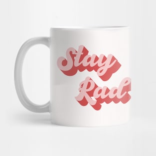 Stay Rad Mug